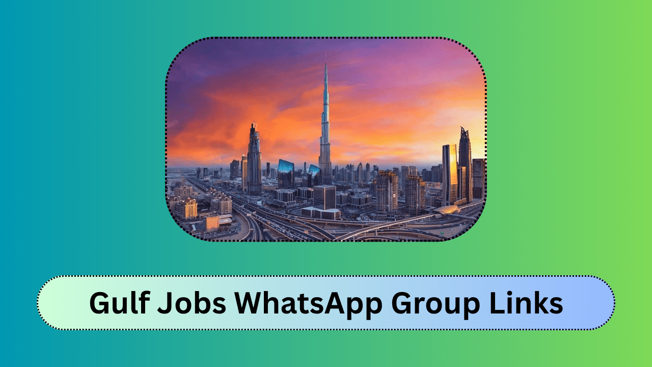 Gulf Jobs WhatsApp Group Links