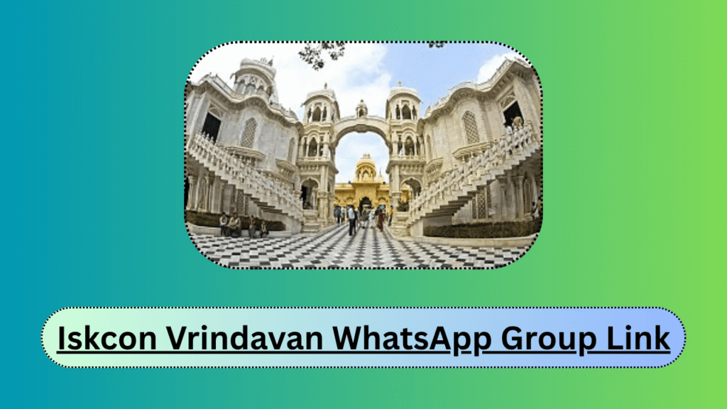 Iskcon Vrindavan WhatsApp Group Link