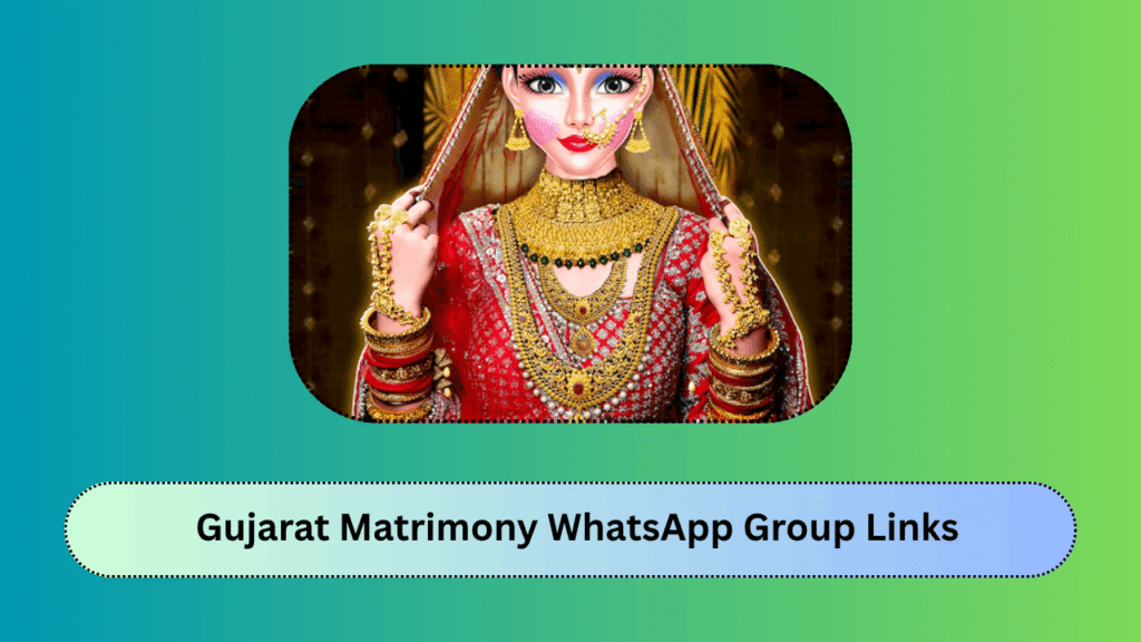 Gujarat Matrimony WhatsApp Group Links