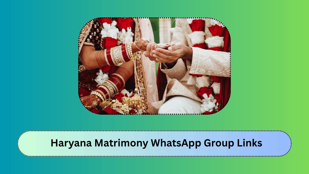 Haryana Matrimony WhatsApp Group Links