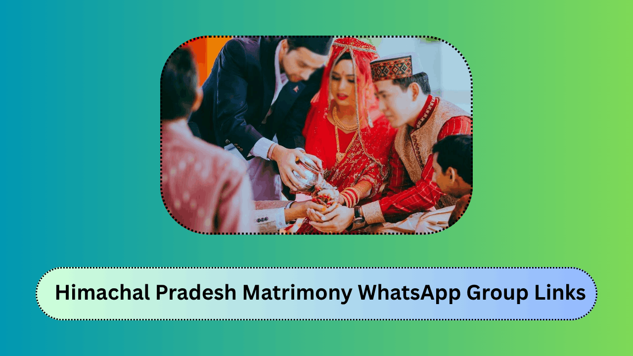 Himachal Pradesh Matrimony WhatsApp Group Links