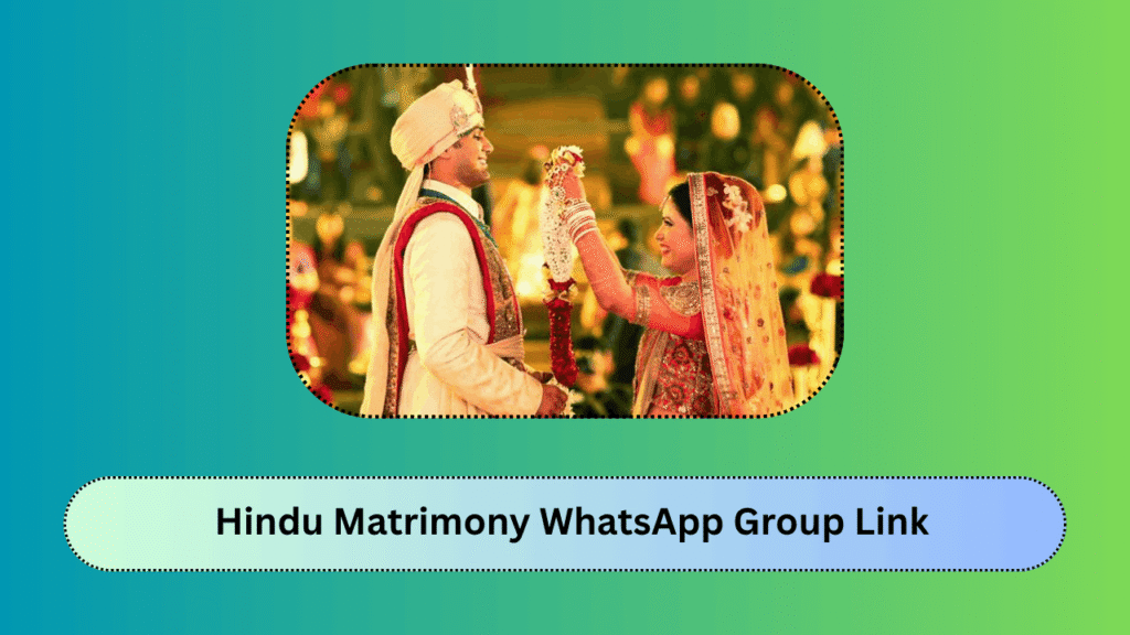 Hindu Matrimony WhatsApp Group Link