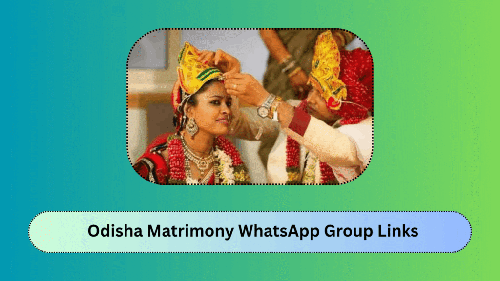 Odisha Matrimony WhatsApp Group Links