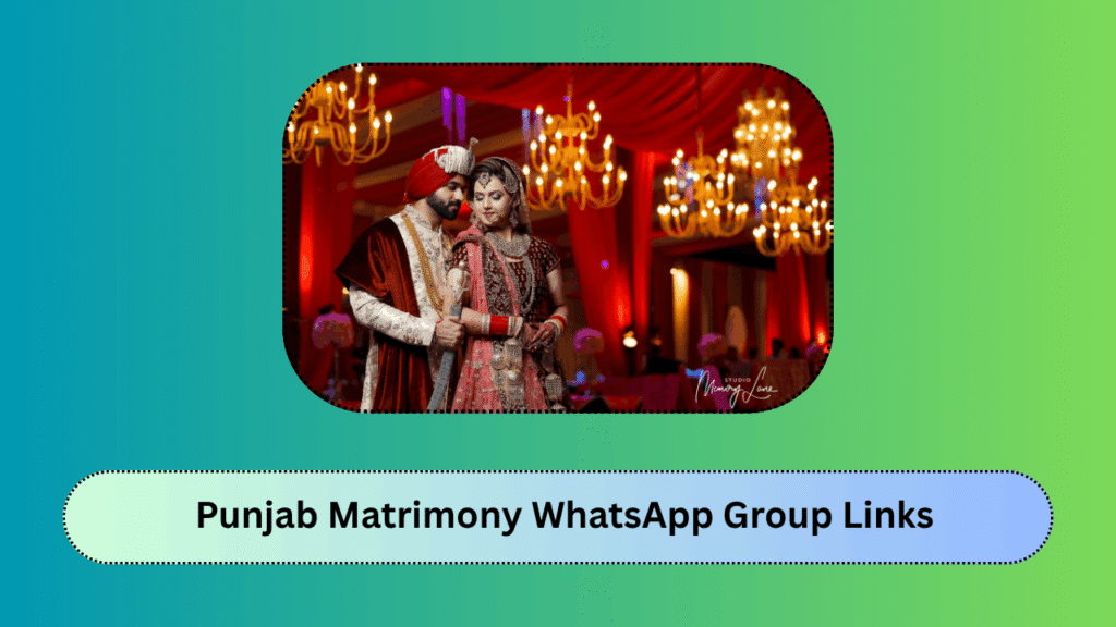 Punjab Matrimony WhatsApp Group Links