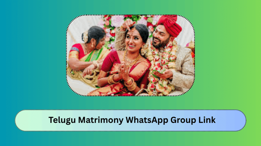 Telugu Matrimony WhatsApp Group Link